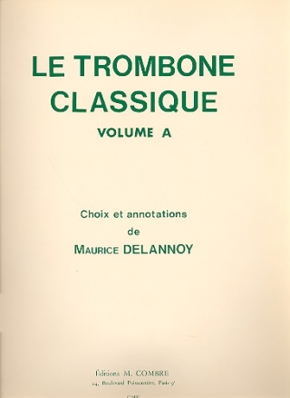 Le trombone classique vol. A pour trombone et piano