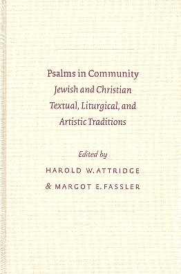 Psalms in Community Jewish and Christian Textual, Liturgical, and Artistic Traditions