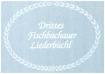 Fischbachauer Liederbchl Band 3  Liederbuch
