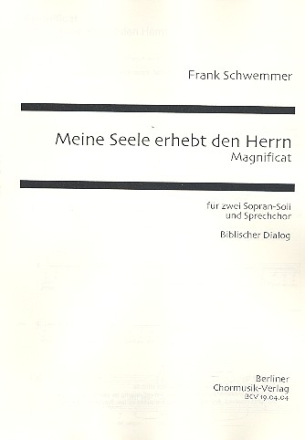 Meine Seele erhebet den Herrn fr 2 Soprane und Sprechchor Partitur