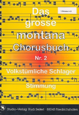 Das grosse Montana Chorusbuch 2: 1. Stimme in B
