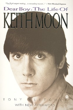 Dear Boy The Life of Keith Moon (en) revised edition 2005