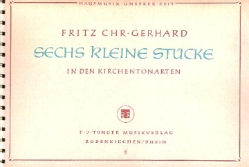 6 kleine Stcke in den Kirchentonarten fr Klavier (1 Melodie- und 1 Bainstrument) Archivkopie
