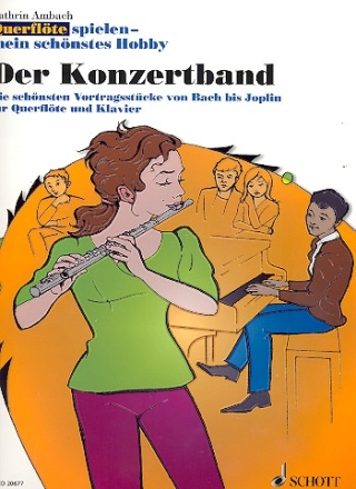 Querflte spielen - mein schnstes Hobby - Der Konzertband fr Flte und Klavier