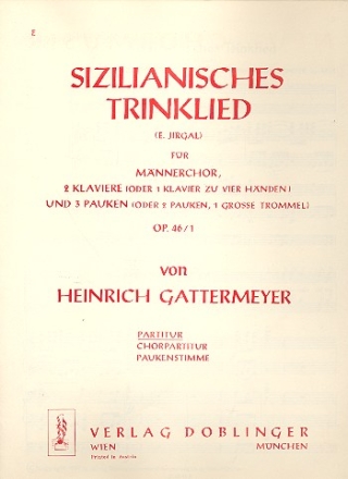 Sizilianisches Trinklied op.46,1 fr Mnnerchor 2 Klaviere/3 Pauken/1 gr. Trommel Partitur