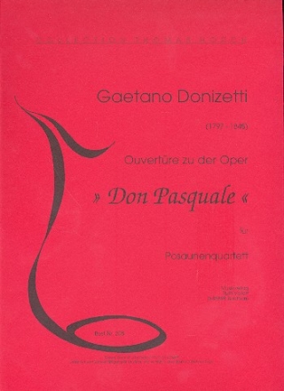 Ouvertre zu Don Pasquale fr 4 Posaunen Stimmen