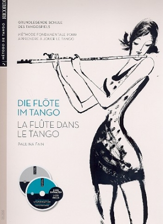 Die Flte im Tango (+2 CD's) - grundlegende Schule (frz/dt)