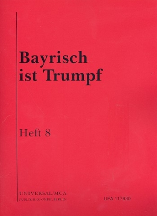 Bayrisch ist Trumpf Band 8: fr Klavier/Gesang/Gitarre/Akkordeon