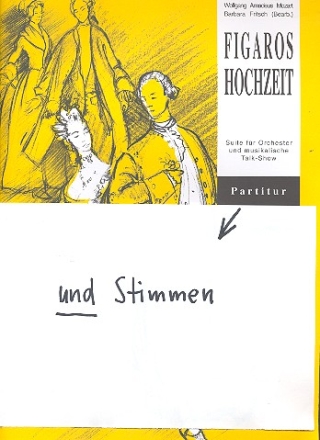 Figaros Hochzeit (Suite) fr musikalische Talk-Show und Streichorchester Partitur mit Text, Klavierauszug und Stimmen