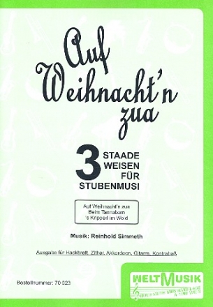 Auf Weihnacht'n zua: fr Hackbrett, Zither, Akkordeon, Gitarre und Kontrabass Partitur und Stimmen