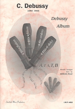 Debussy Album fr 4 Blockflten AT(A)TB Partitur und Stimmen