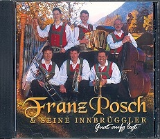 Franz Posch und seine Innbrggler Guat aufglegt CD