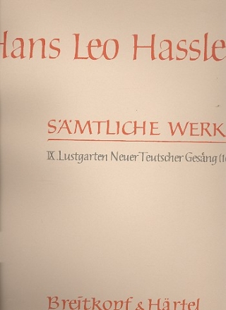 Smtliche Werke Band 9 Lustgarten Neuer Teutscher Gesang