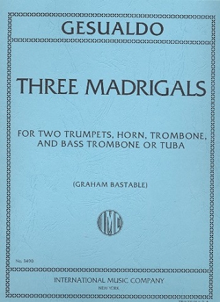 3 Madrigals fr 2 Trompeten, Horn, Posaune und Bassposaune (Tuba) Partitur und Stimmen