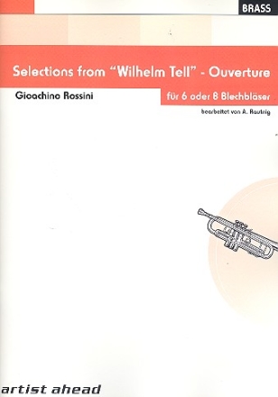 Selections from Wilhelm-Tell-Ouverture fr 6 oder 8 Blechblser Partitur+Stimmen