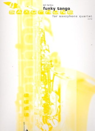Funky Tango fr 4 Saxophone (AATB) Partitur und Stimmen
