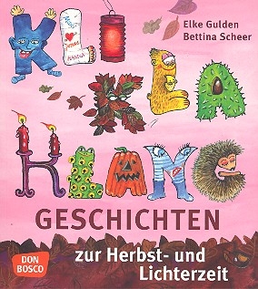 KliKlaKlanggeschichten zur Herbst- und Lichterzeit Liederbuch (mit Auffhrungshinweisen)