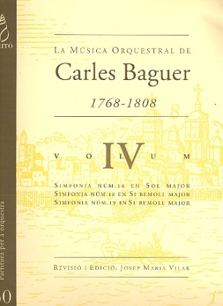 La Msica Orquestral de Carles Baguer vol.4 Simfonias nos.16, 18 y 19 Partitur