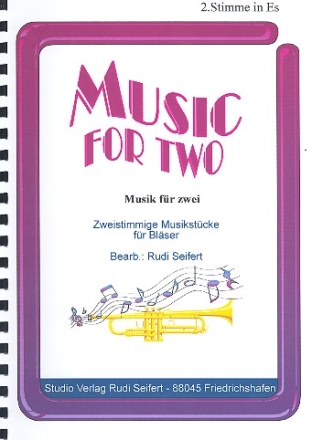 Music for two 2stimmige  Musikstcke fr Blser 2.Stimme in Es