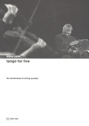 Tango for five fr Bandoneon und Streichquartett Partitur und Stimmen