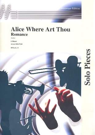 Alice where art Thou Romanze fr Solo-Instrument in C (Bass- oder Vl-Schl), B oder Es und Klavier