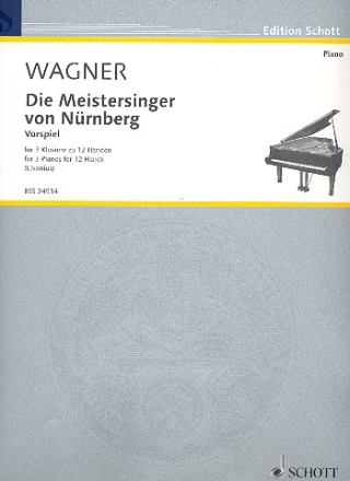 Vospiel zu Die Meistersinger von Nrnberg fr 3 Klaviere zu 12 Hnden Stimmen