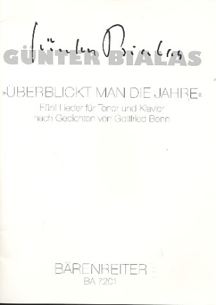 berblickt man die Jahre 5 Lieder fr Tenor und Klavier nach Gedichten von Gottfried Benn (1989)