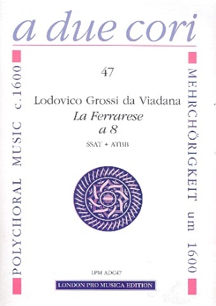 La Ferrarese  8 fr 8 Instrumente in 2 Chren (SSAT und ATBB) Partitur und Stimmen