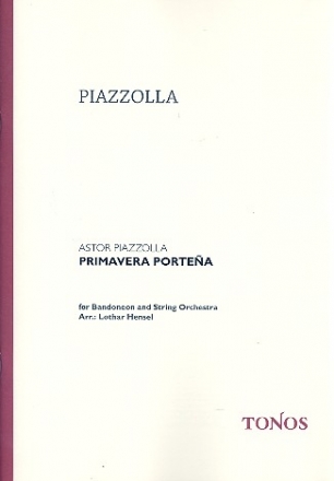 Primavera porteno fr Bandoneon und Streichorchester Partitur