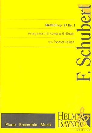 Marsch op.27,1 fr Klavier zu 6 Hnden Partitur und Stimmen