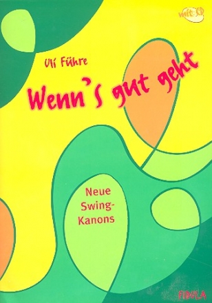 Wenn's gut geht (+CD) fr 2-7 Stimmen mit Akkorden und Klavierbegleitung Partitur