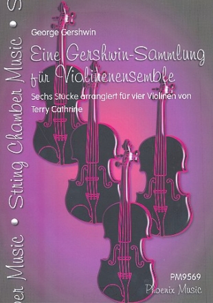Eine Gershwin-Sammlung: fr 4 Violinen (Ensemble) Partitur und Stimmen
