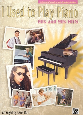 I used to play Piano - 80's and 90's Hits: for piano (with text)