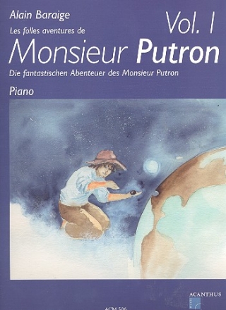 Die fantastischen Abenteuer des Monsieur Putron Band 1 fr Klavier