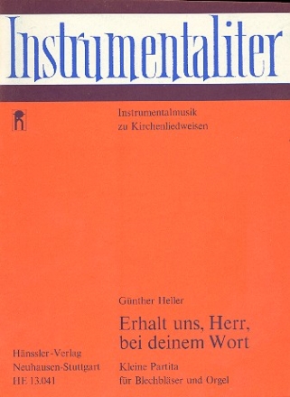 Erhalt uns Herr bei deinem Wort fr 2 Trompeten, 2 Posaunen (Posaune und Tuba) und Orgel Partitur