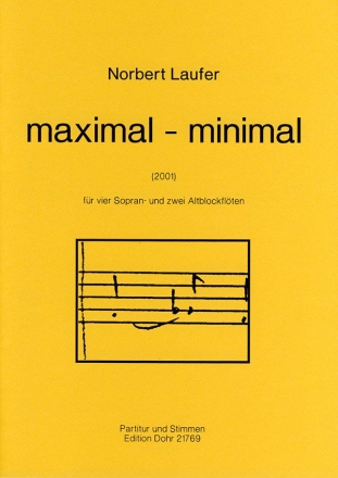 Maximal minimal fr 6 Blockflten (SSSSAA) Partitur und Stimnmen