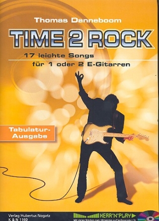 Time 2 rock (+CD): fr 1-2 Gitarren in Tabulatur Spielpartitur