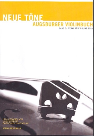 Neue Tne - Augsburger Violinbuch Band 3 fr Violine solo