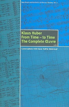 From Time to Time - The complete Oeuvre Conversations with Claus-Steffen Mahnkopf