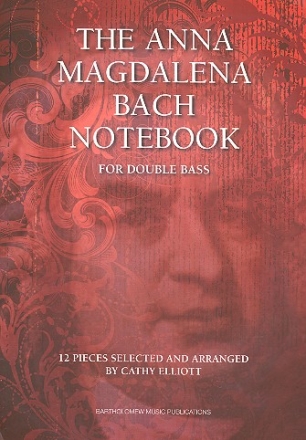 The Anna Magdalena Bach Notebook for double bass