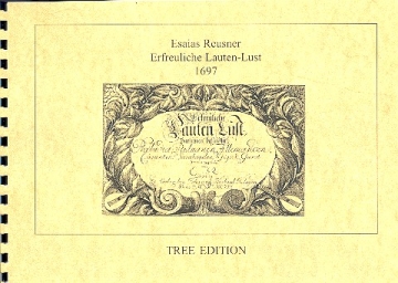 Erfreuliche Lautenlust fr Laute in Tabulatur Reprint