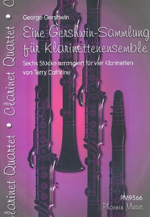 Eine Gershwin-Sammlung fr 4 Klarinetten (Ensemble) Partitur und Stimmen