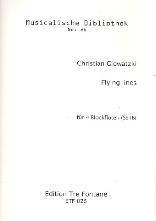 Flying Lines fr 4 Blockflten (SSTB) Partitur und Stimmen