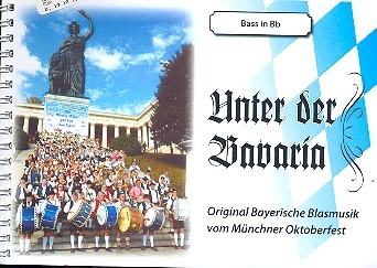 Unter der Bavaria: fr Blasorchester Bass in B