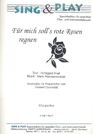 Fr mich soll's rote Rosen regnen fr Frauenchor und Klavier Chorpartitur