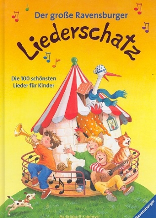 Der groe Ravensburger Liederschatz Die 100 schnsten Lieder fr Kinder Liederbuch