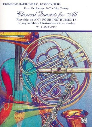 Classical Quartets for all for 4 instruments trombone/baritone B.C./bassoon/tuba score
