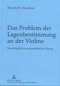 Das Problem der Lagenbestimmung an der Violine Vorschlag fr eine systematische Lsung