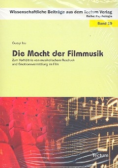 Die Macht der Filmmusik Zum Verhltnis von musikalischem Ausdruck und Emotionsvermittlung im Film