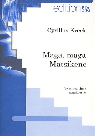 Maga maga Matsikene for mixed chorus a cappella score (est)